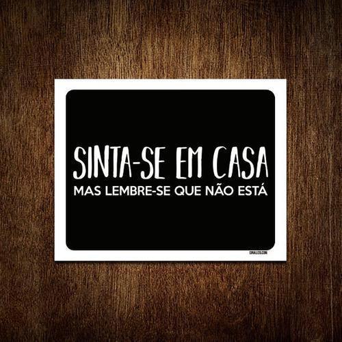 Imagem de Kit 10 Placas Decorativa Sinta-Se Casa Mas Lembre Não Está