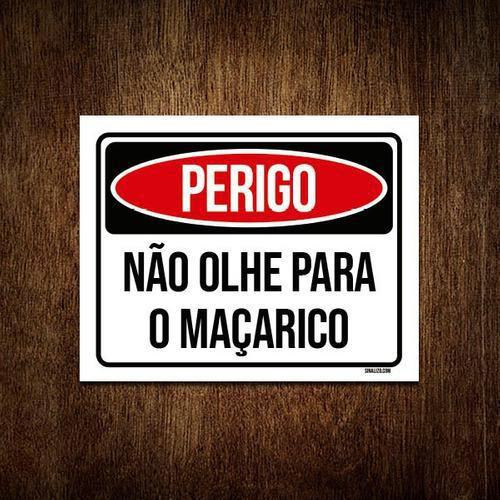 Imagem de Kit 10 Placas Perigo Não Olhe Para O Maçarico