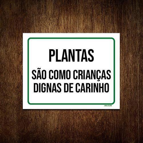 Imagem de Kit 10 Placas Plantas São Como Crianças Dignas Carinho