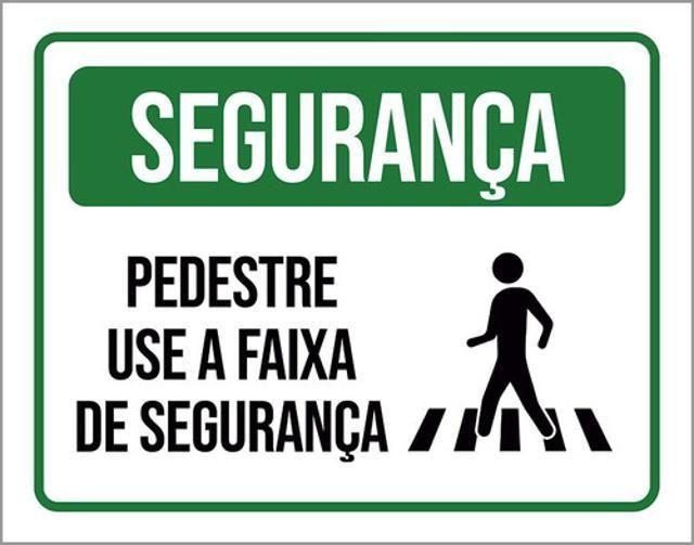 Imagem de Kit 10 Placas Segurança Pedestre Use Faixa Segurança 36X46