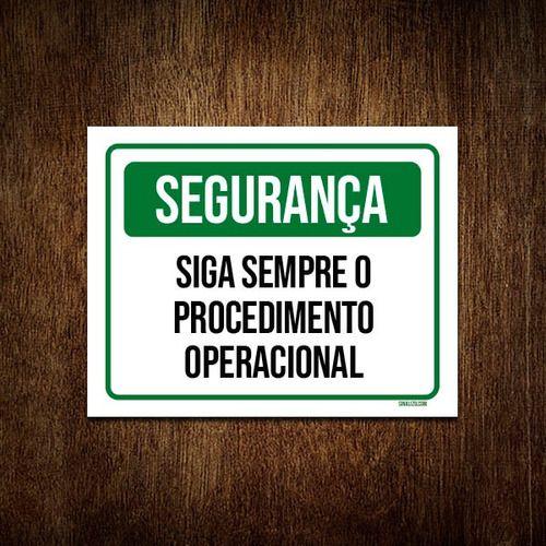 Imagem de Kit 10 Placas Segurança Siga Sempre Procedimento Operacional