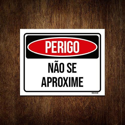 Imagem de Kit 10 Placas Sinalização Perigo Não Se Aproxime