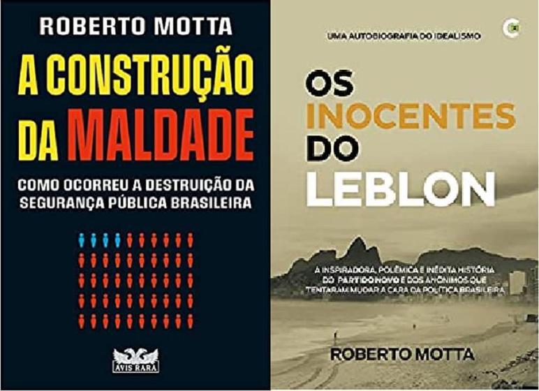 Imagem de Kit 2 Livros Roberto Motta A Construção Da Maldade + Leblon