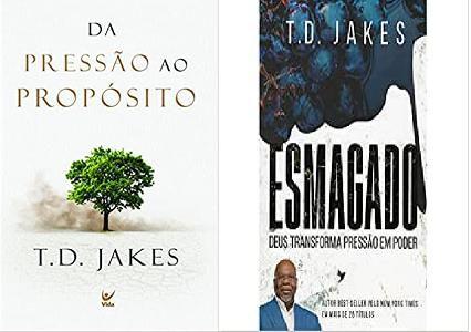 KIT 2 LIVROS T. D. Jakes Da Pressão Ao Propósito + Esmagado - Deus ...