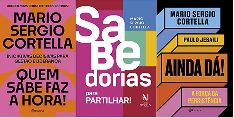 Imagem de KIT 3 LIVROS Mário Sérgio Cortella Quem sabe faz a hora + Sabedorias para partilhar 70 ensinamentos + Ainda dá A força