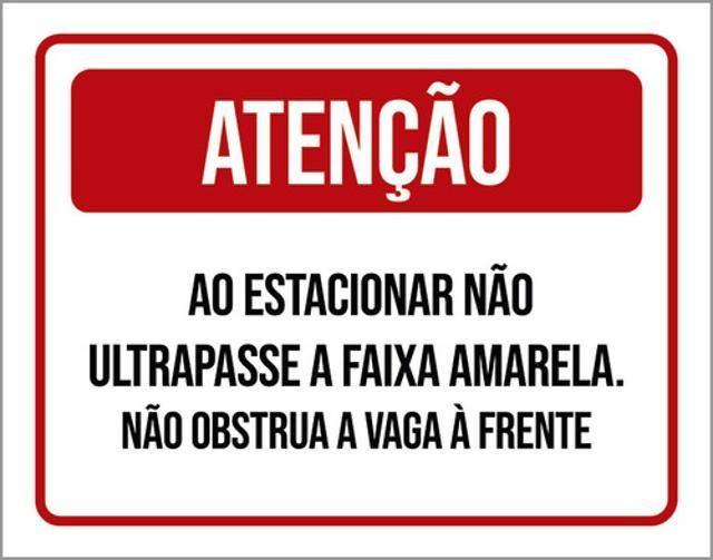 Imagem de Kit 3 Placa Ao Estacionar Não Ultrapasse Faixa 36X46