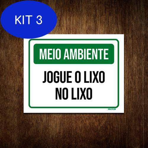 Kit 3 Placa De Sinalização - Meio Ambiente Jogue Lixo 36x46 - Sinalizo ...