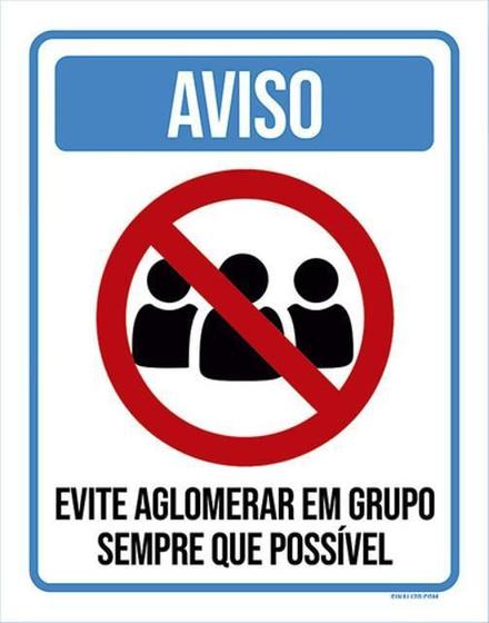 Imagem de Kit 3 Placa Evite Aglomerar Grupo Sempre Possível 36X46