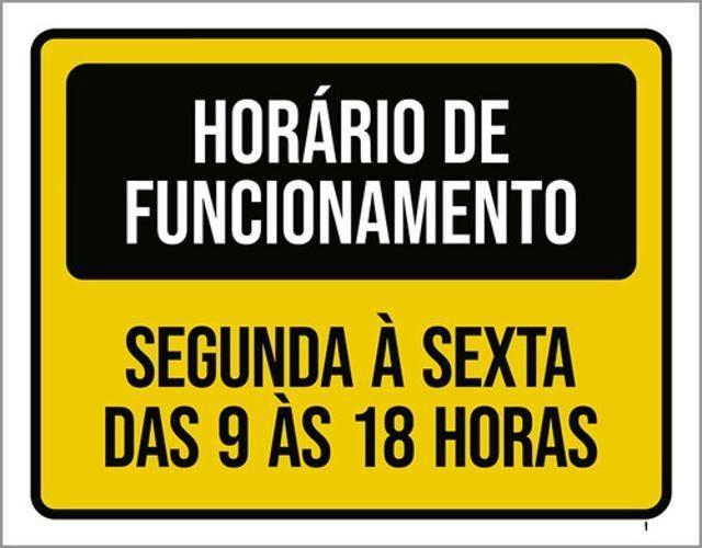 Imagem de Kit 3 Placa Horário Funcionamento Segunda Sexta 9 18H 36X46