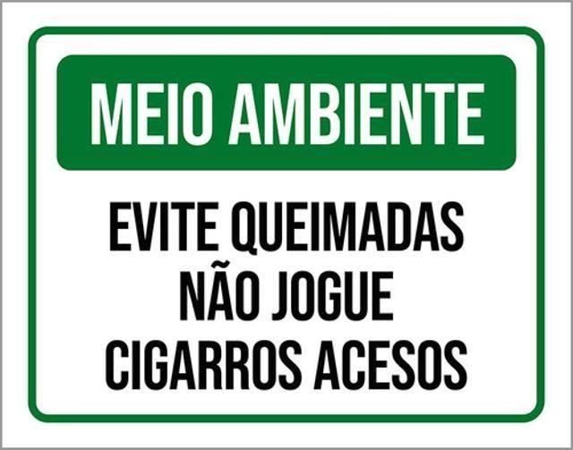 Imagem de Kit 3 Placa Meio Ambiente Queimadas Não Jogue Cigarros 36X46