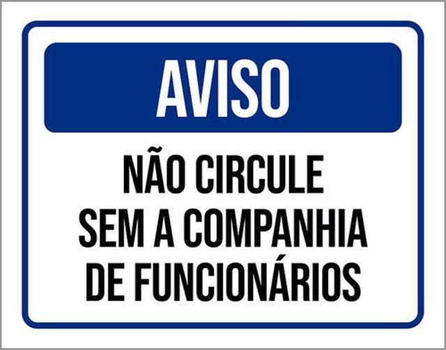 Imagem de Kit 3 Placa Não Circule Sem Companhia Funcionários 36X46