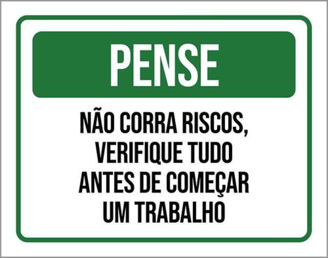 Imagem de Kit 3 Placa Pense Corra Risco Verifique Antes Trabalho 36X46