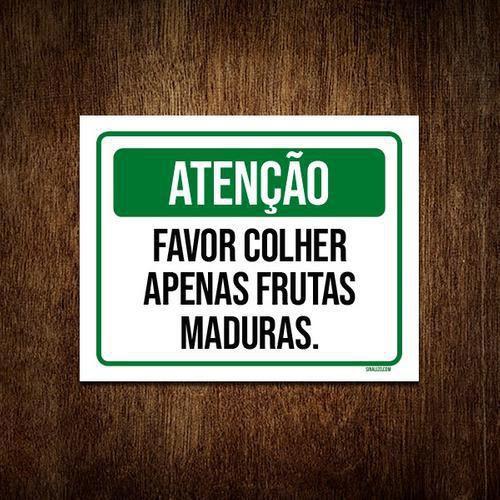 Imagem de Kit 3 Placa Sinalização Atenção Favor Colhe Frutas Maduras