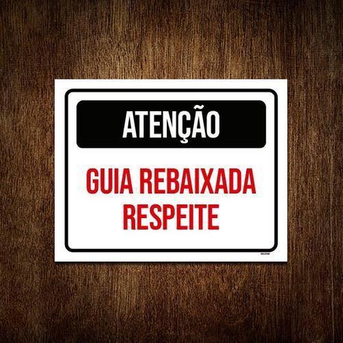 Imagem de Kit 3 Placa Sinalização - Atenção Guia Rebaixada Respeite