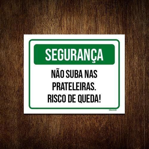 Imagem de Kit 3 Placa Sinalização - Segurança Não Suba Prateleiras