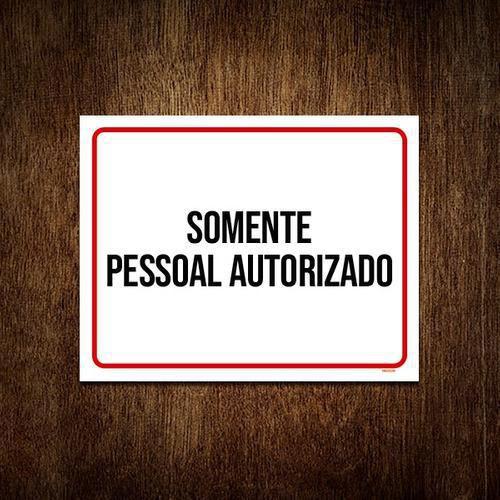 Imagem de Kit 3 Placa Sinalização - Somente Pessoal Autorizado