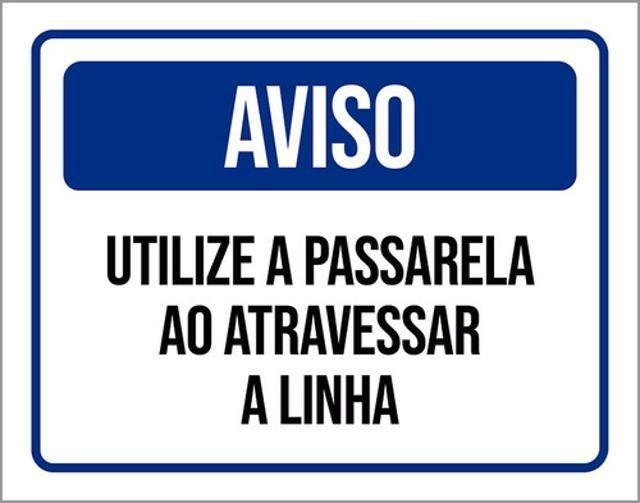 Imagem de Kit 3 Placa Utilize Passarela Atravessar A Linha 36X46