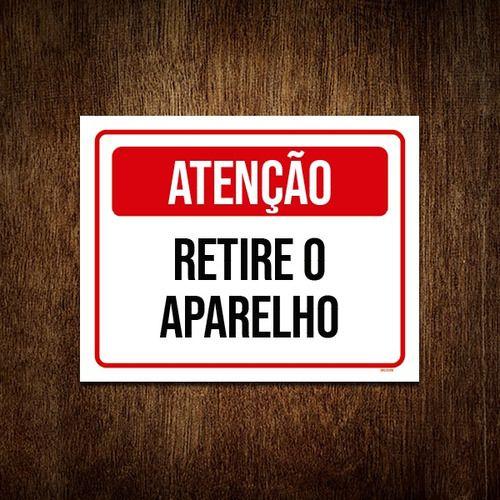 Imagem de Kit 3 Placa Vermelha Atenção Retire O Aparelho