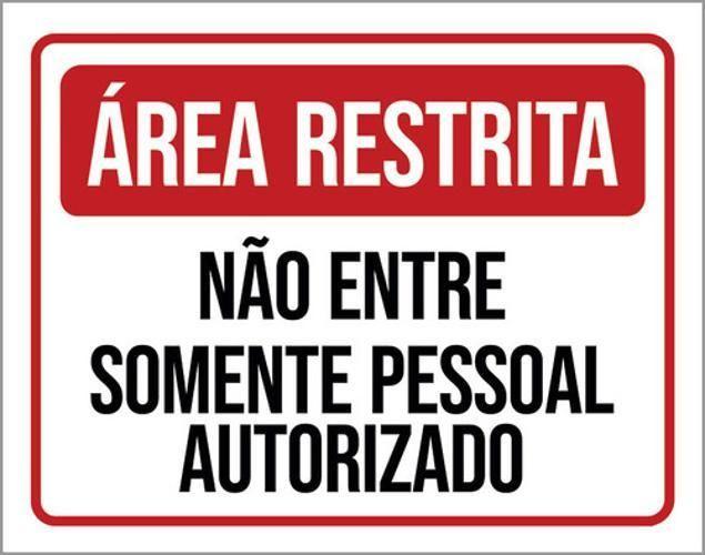 Imagem de Kit 3 Placas Área Restrita Não Entre Pessoal Autorizado