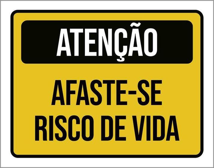 Imagem de Kit 3 Placas Atenção Afaste-Se Risco De Vida