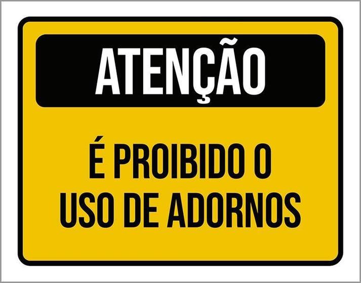 Imagem de Kit 3 Placas Atenção É Proibido Uso De Adornos