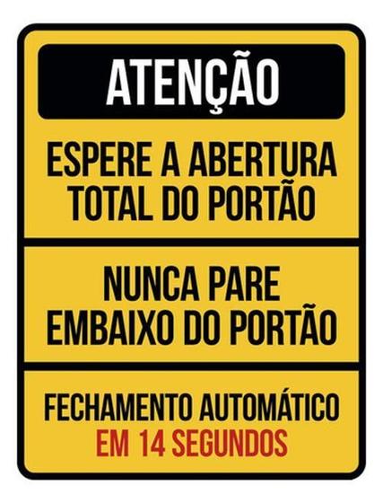 Imagem de Kit 3 Placas Atenção Espere Abertura Portão Nunca Pare 36X46