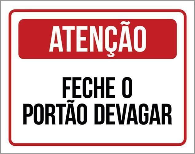 Imagem de Kit 3 Placas Atenção Feche Portão Devagar 36X46