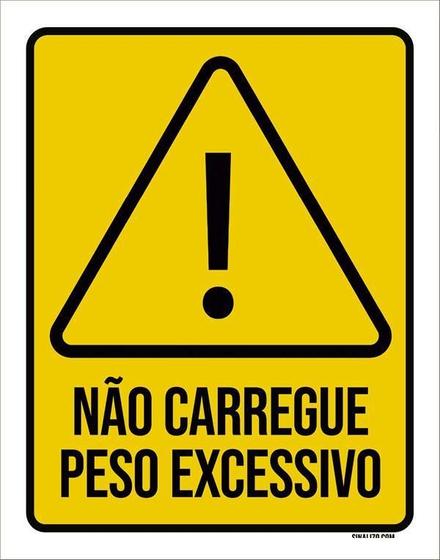 Imagem de Kit 3 Placas Atenção Não Carregue Peso Excessivo