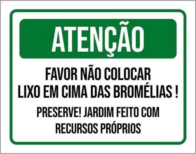 Imagem de Kit 3 Placas Atenção Não Colocar Lixo Nas Bromélias 36X46