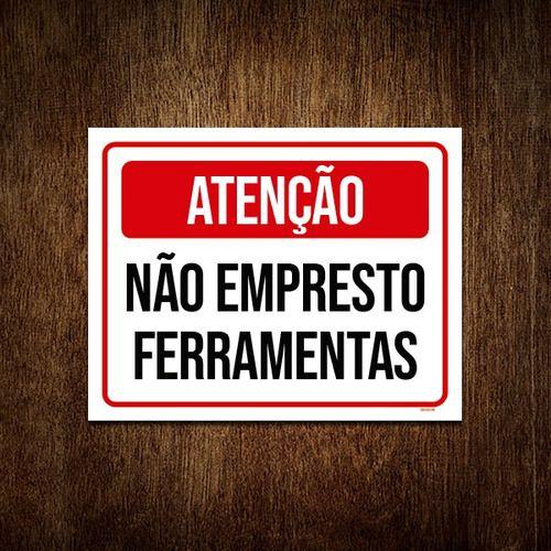 Imagem de Kit 3 Placas Atenção Não Empresto Ferramentas