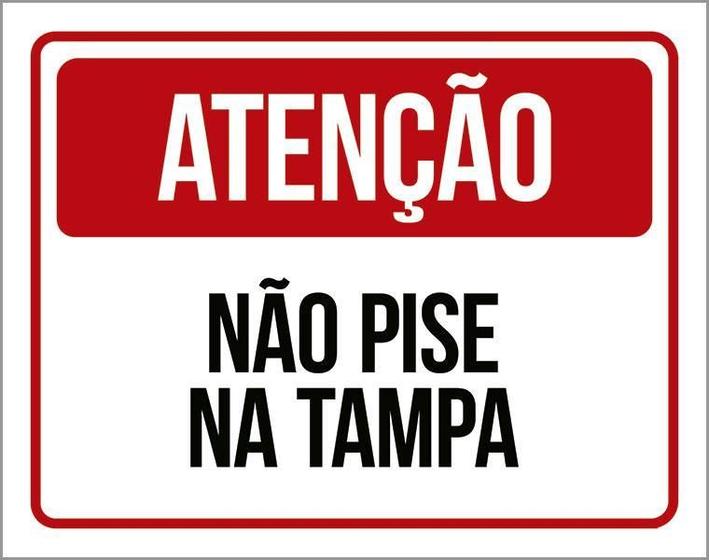 Imagem de Kit 3 Placas Atenção Não Pise Na Tampa