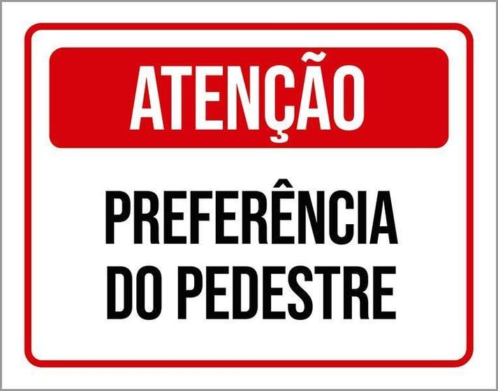 Imagem de Kit 3 Placas Atenção Preferência Do Pedestre