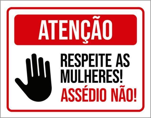 Imagem de Kit 3 Placas Atenção Respeite Mulheres Assédio Não