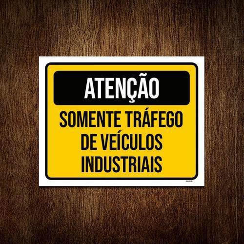 Imagem de Kit 3 Placas Atenção Somente Tráfego Veículos Industriais