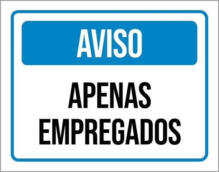 Imagem de Kit 3 Placas Aviso Apenas Empregados