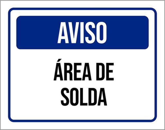 Imagem de Kit 3 Placas Aviso Área De Solda 36X46