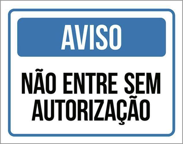 Imagem de Kit 3 Placas Aviso Não Entre Sem Autorização ul