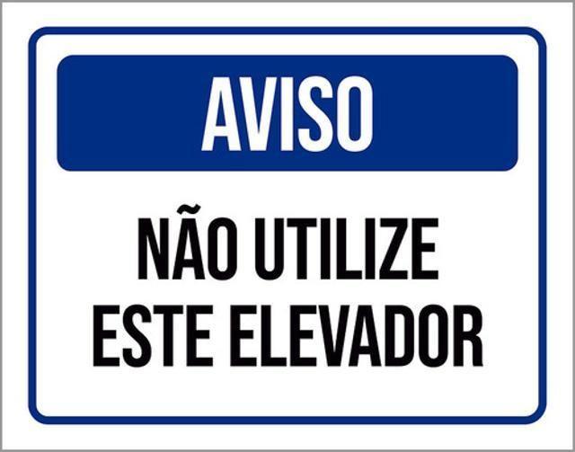 Imagem de Kit 3 Placas Aviso Não Utilize Este Elevador 36X46