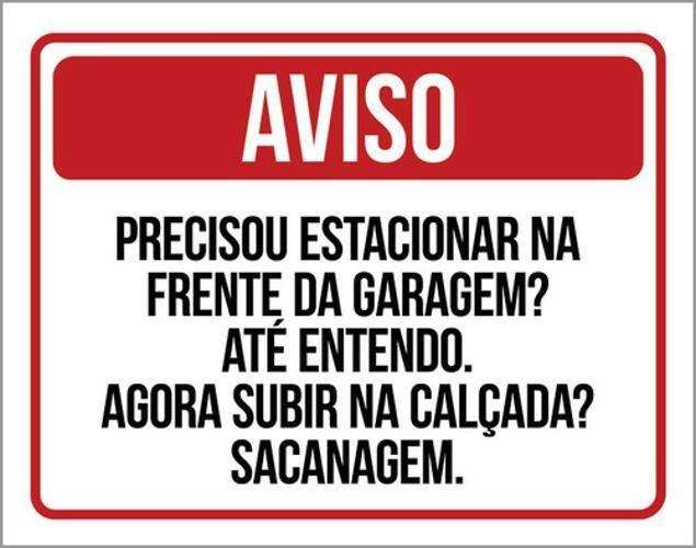 Imagem de Kit 3 Placas Aviso Precisou Estacionar Subir Calçada