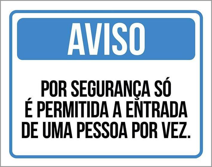 Imagem de Kit 3 Placas Aviso Segurança Permitida Entrada Uma Pessoa