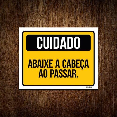 Imagem de Kit 3 Placas Cuidado Abaixe A Cabeça Ao Passar