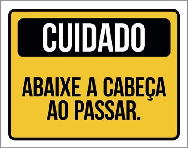 Imagem de Kit 3 Placas Cuidado Abaixe Cabeça Passar 36X46