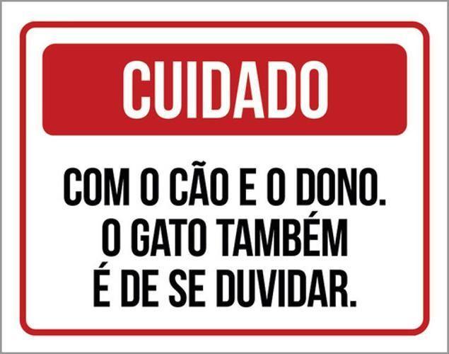 Imagem de Kit 3 Placas Cuidado Cão Dono Gato Duvidar 36X46