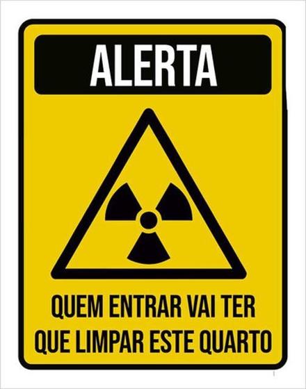 Imagem de Kit 3 Placas De Alerta Quem Entrar Limpa Quarto 36X46