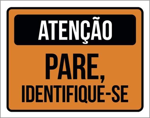 Imagem de Kit 3 Placas De Atenção Pare Identifique-Se 36X46