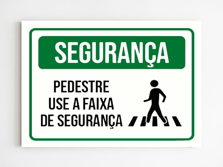 Kit Placas De Aviso Pedestre Use A Faixa De Seguran A Mago Das Camisas Placa De