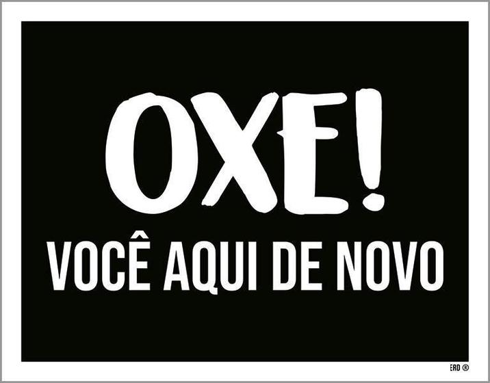 Imagem de Kit 3 Placas Decorativa - Oxe Você Aqui De Novo