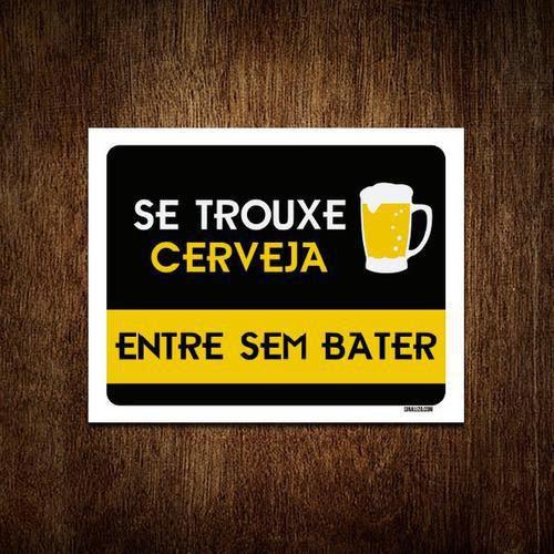 Imagem de Kit 3 Placas Decorativa - Se Trouxe Cerveja Entre Sem Bater