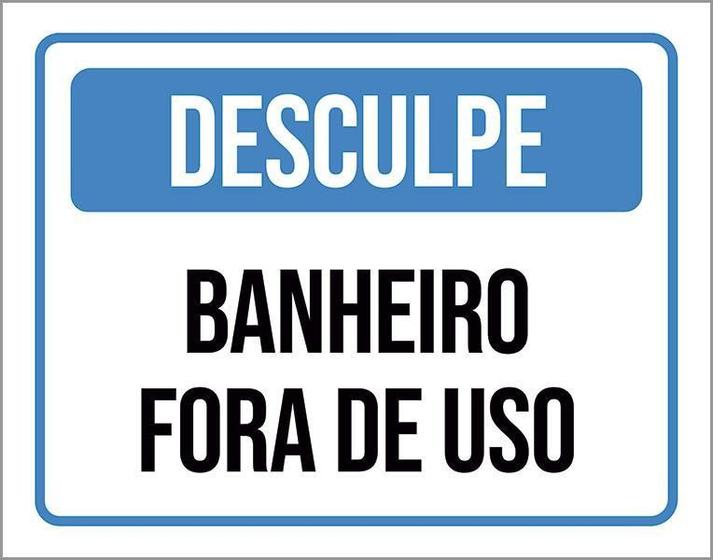 Imagem de Kit 3 Placas Desculpe Banheiro Fora De Uso