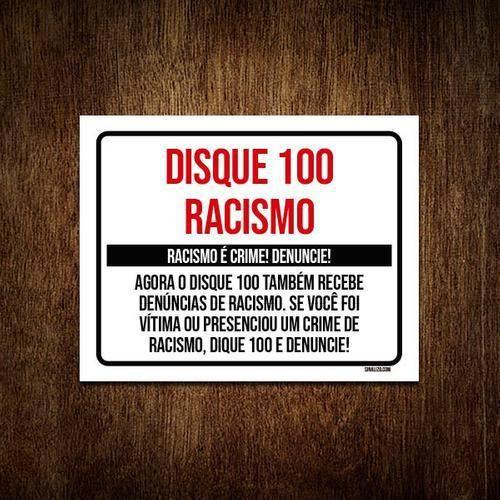 Imagem de Kit 3 Placas Disque 100 Denuncie Racismo Crime